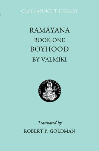 Ramáyana Book One: Boyhood (Clay Sanskrit Library)