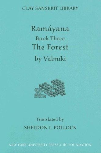 Ramáyana Book Three: The Forest (Clay Sanskrit Library)
