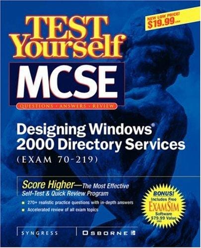 Test Yourself MCSE Designing Windows 2000 Directory  Services (Exam 70-219)
