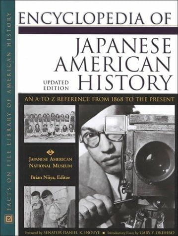 Encyclopedia of Japanese American History: An A-To-Z Reference from 1868 to the Present