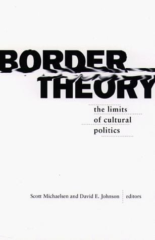 Border theory: the limits of cultural politics