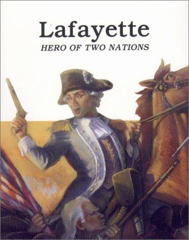 Lafayette - Hero of Two Nations