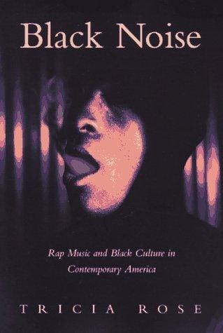 Black noise: rap music and black culture in contemporary America