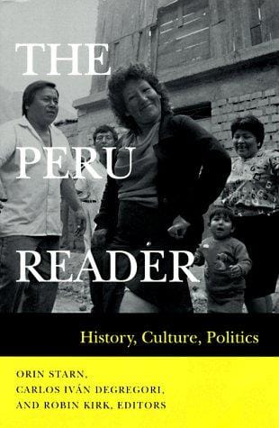 The Peru reader: history, culture, politics