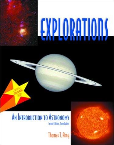 Explorations: An Introduction to Astronomy,