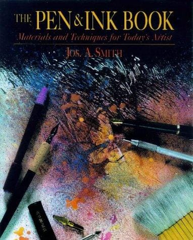 The Pen and Ink Book: Materials and Techniques for Today's Artist (Watson-Guptill Materials and Techniques)