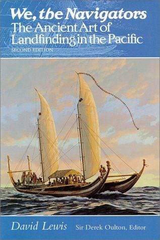 We, the navigators: the ancient art of landfinding in the Pacific