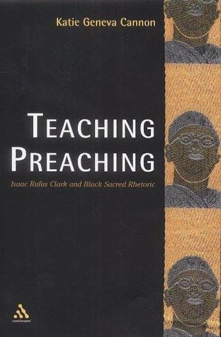 Teaching Preaching: Isaac Rufus Clark and Black Sacred Rhetoric