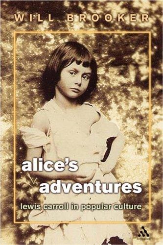 Alice's Adventures: Lewis Carroll in Popular Culture