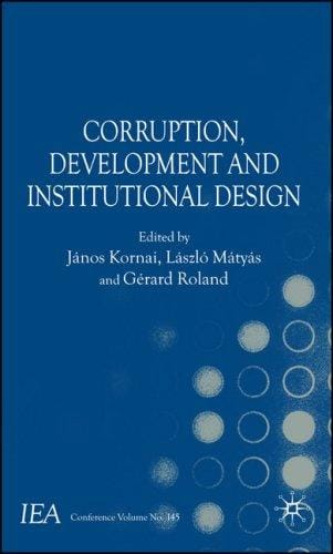 Corruption, development and institutional design