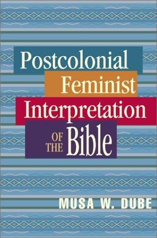 Postcolonial feminist interpretation of the Bible