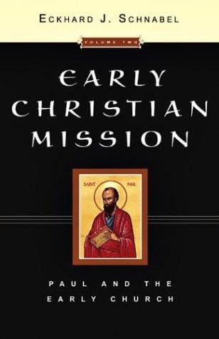 Early Christian Mission Paul And The Early Church