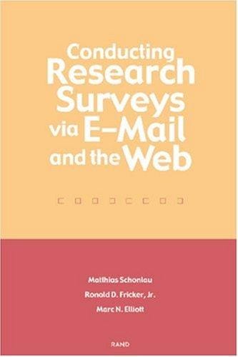Conducting Research Surveys Via E-Mail and The Web