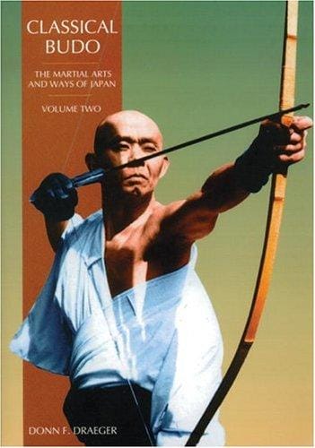 Classical Budo (Martial Arts & Ways of Japan Series , Vol 2)