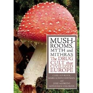Mushrooms, myth, and Mithras: the drug cult that civilized Europe