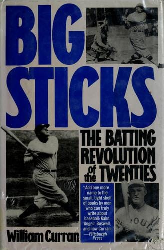 Big sticks: the batting revolution of the twenties