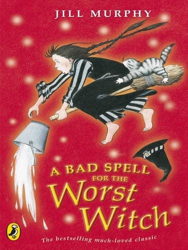 A Bad Spell for the Worst Witch: The Worst Witch #3