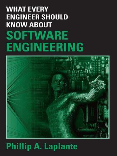 What Every Engineer Should Know about Software Engineering