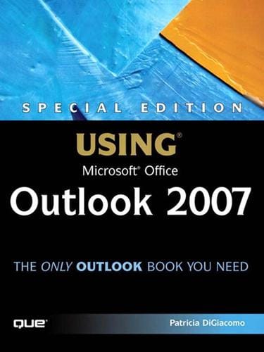 Special Edition Using Microsoft® Office Outlook® 2007