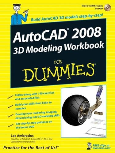 AutoCAD 2008 3D Modeling Workbook For Dummies