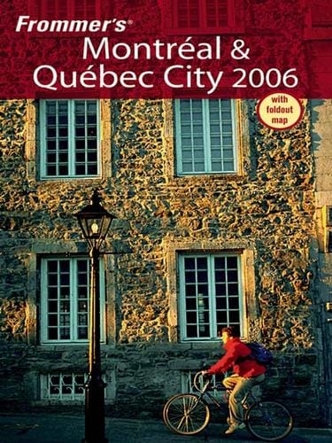Frommer's Montreal & Quebec City 2006