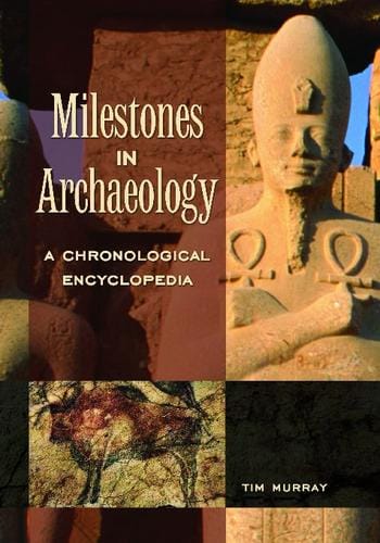 Milestones in Archaeology