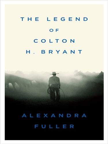 The Legend of Colton H. Bryant