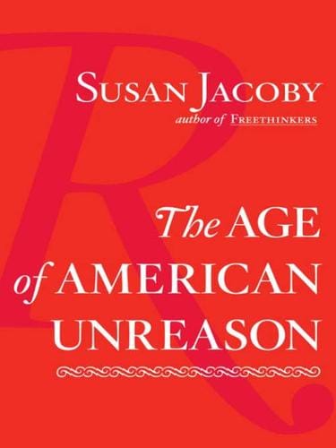 The Age of American Unreason