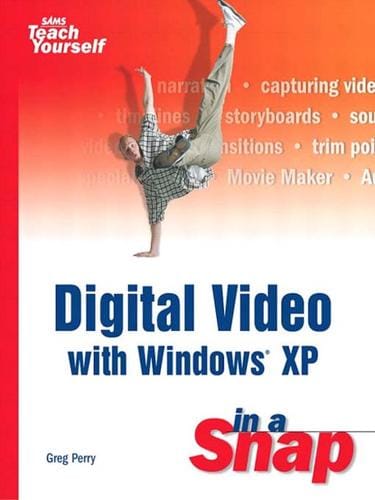 Digital Video with Windows XP in a Snap