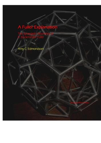 A Fuller explanation: The synergetic geometry of R. Buckminster Fuller