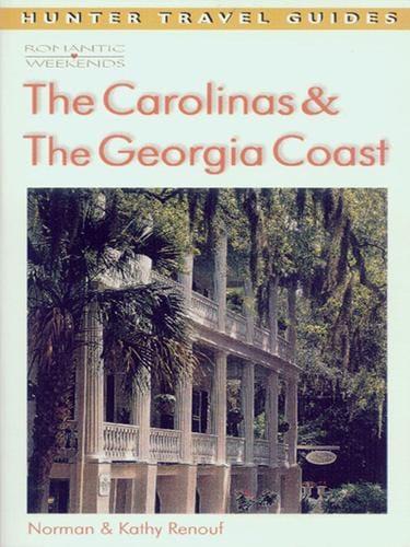 Romantic Weekends: The Carolinas And The Georgia Coast