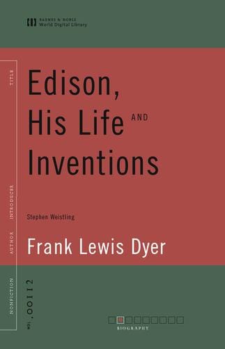 Edison, His Life and Inventions