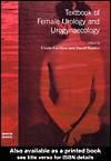 Textbook of Female Urology and Urogynaecology