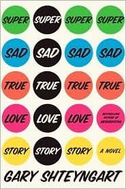 Super sad true love story: a novel