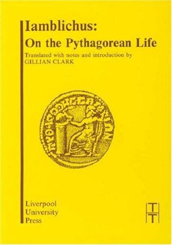 Iamblichus: On the Pythagorean Life (Liverpool University Press - Translated Texts for Historians)