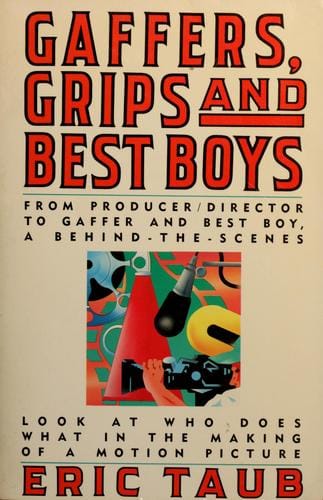 Gaffers, grips, and best boys