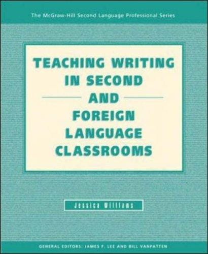 Teaching Writing in Second and Foreign Language Classrooms (The Mcgraw-Hill Second Language Professional)