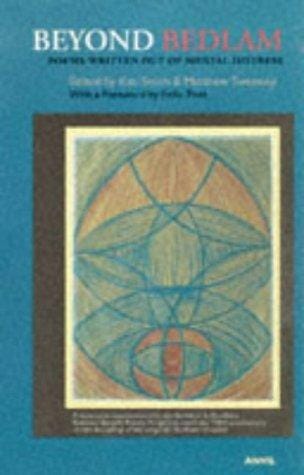 Beyond Bedlam: poems written out of mental distress