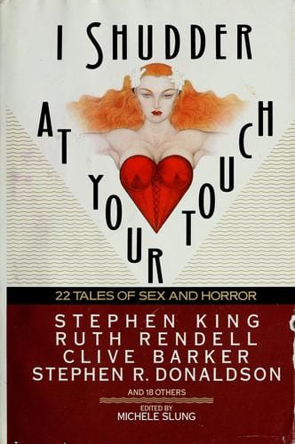 I Shudder At Your Touch: 22 Tales of Sex and Horror
