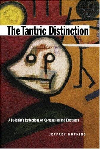 The tantric distinction: a Buddhist's reflections on compassion and emptiness