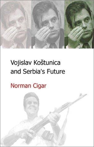 Vojislav Kostunica and Serbia's Future