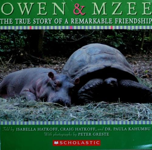 Owen & Mzee: the true story of a remarkable friendship