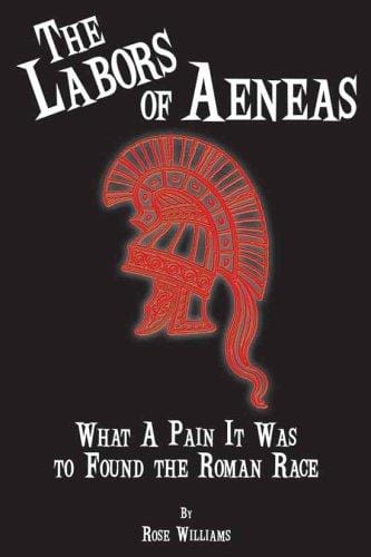 The Labors of Aeneas: What a Pain It Was to Found the Roman Race