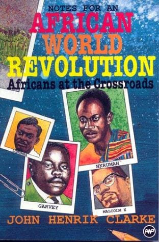 Africans at the Crossroads: African World Revolution
