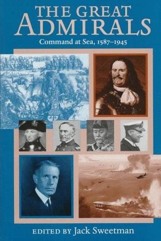 The Great Admirals: Command at Sea, 1587-1945