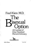 The Bisexual Option: A Concept of One Hundred Percent Intimacy