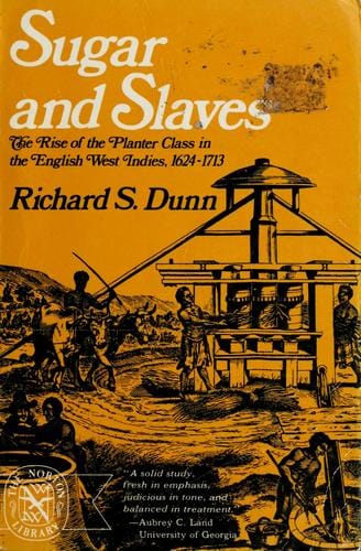 Sugar and slaves: the rise of the planter class in the English West Indies, 1624-1713