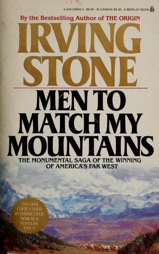 Men to match my mountains: the opening of the Far West, 1840-1900