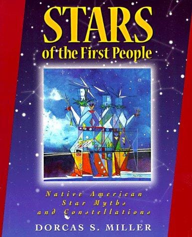 Stars of the first people: Native American star myths and constellations