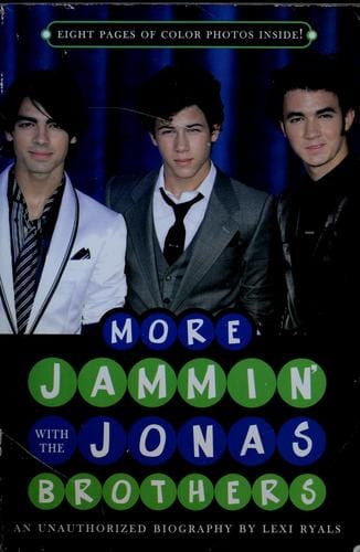 More Jammin' with the Jonas Brothers: An Unauthorized Biography
